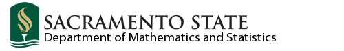 Sacramento State - Department of Mathematics and Statistics 