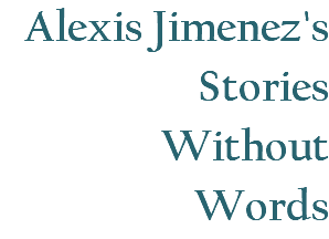 Alexis Jimenez's Stories Without Words