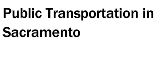 Text Box: Public Transportation in Sacramento